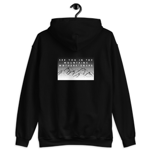 See You in the Mountains Motherf*ckers Unisex Hoodie
