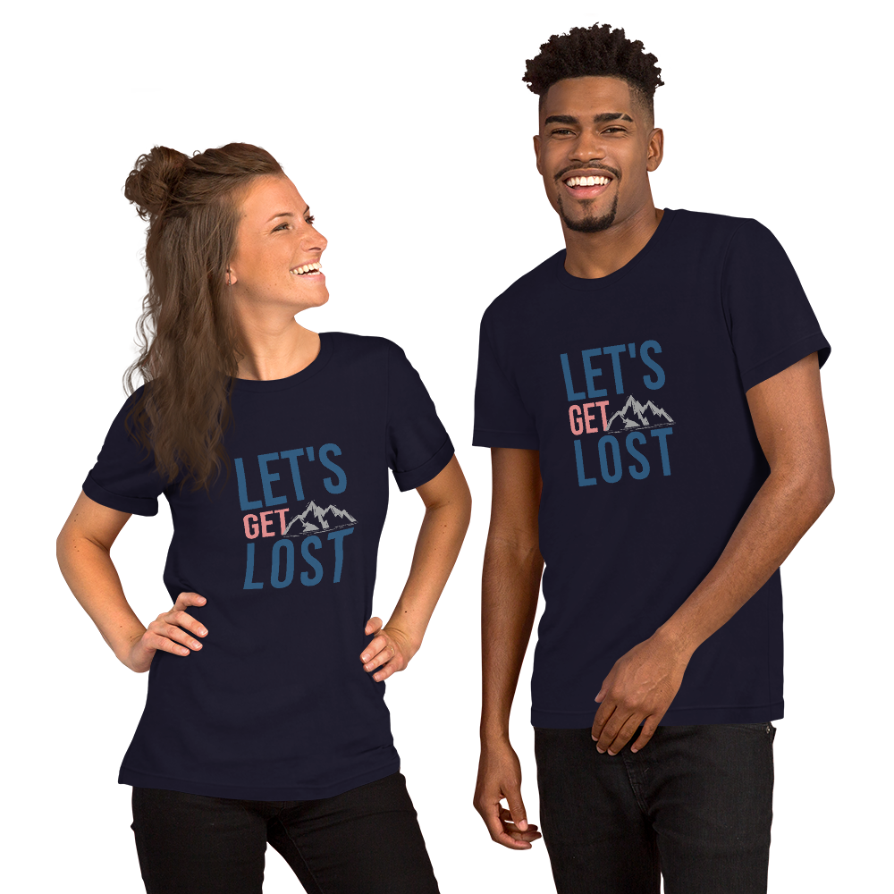 Let's Get Lost Unisex T-Shirt