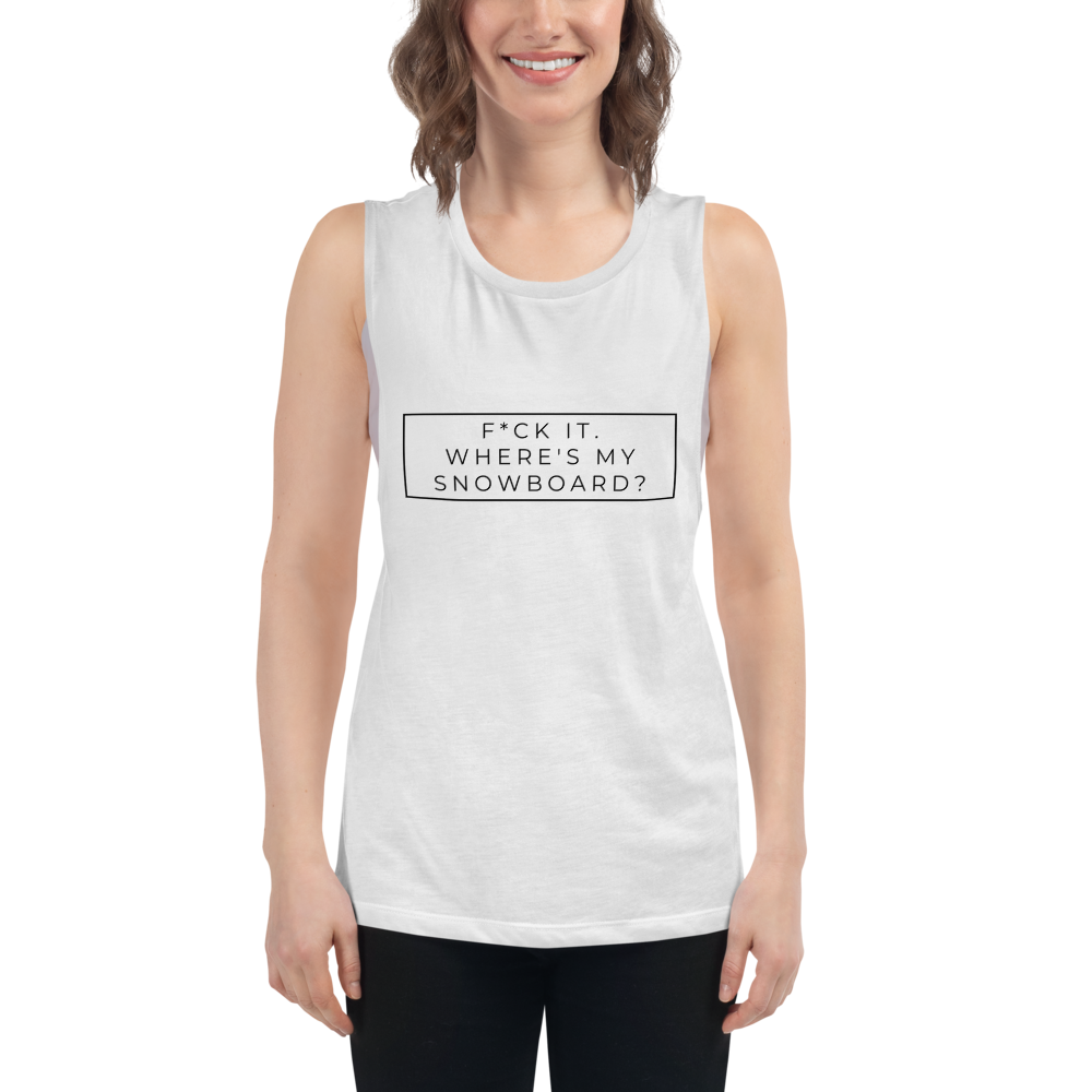 F*ck It. Where's My Snowboard? Women's Vest Tank Top