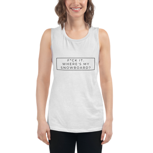 F*ck It. Where's My Snowboard? Women's Vest Tank Top