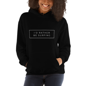 I'd Rather Be Surfing Unisex Hoody White Font