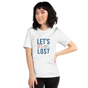 Let's Get Lost Unisex T-Shirt