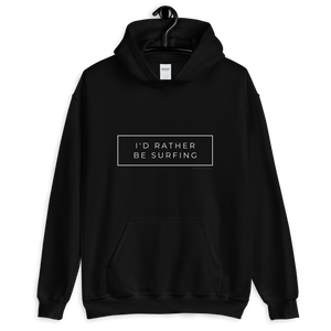 I'd Rather Be Surfing Unisex Hoody White Font