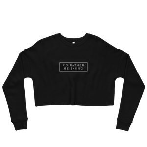 I'd Rather Be Skiing Cropped Sweatshirt