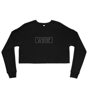 I'd Rather Be Skiing Cropped Sweatshirt